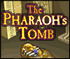 Pharaos Tomb